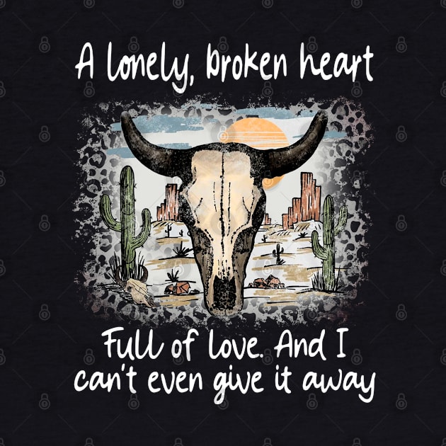 A Lonely, Broken Heart Full Of Love Deserts Western Bull-Skull Cactus by Merle Huisman